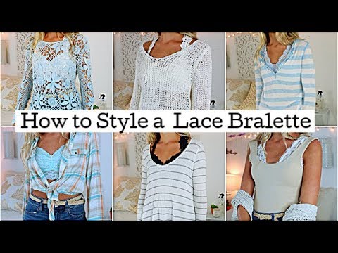 How to Style Lace Bralettes - YouTu