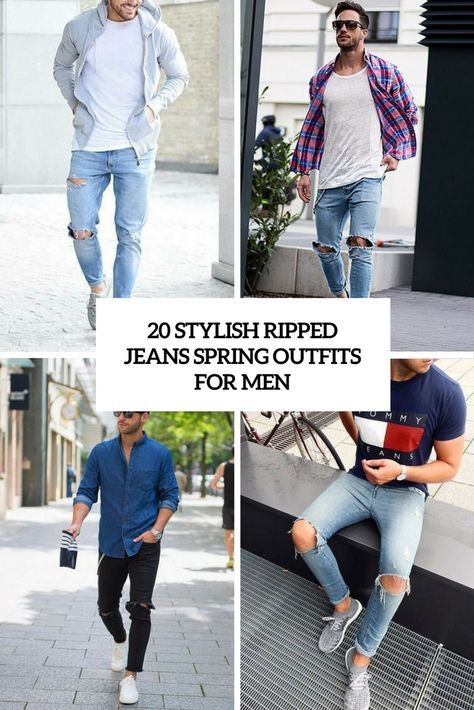 20 stylish ripped jeans spring outfits for men cover - Styleoholic .